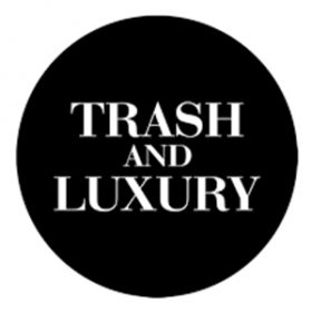 Trash & Luxury